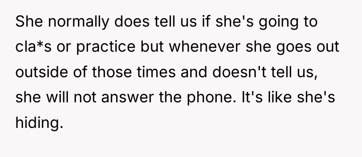 She normally does tell us if she's going to cla*s...