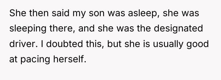 She then said my son was asleep, she was sleeping...