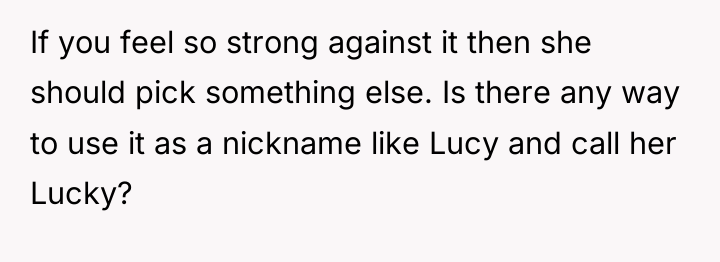 If you feel so strong against it then she should...