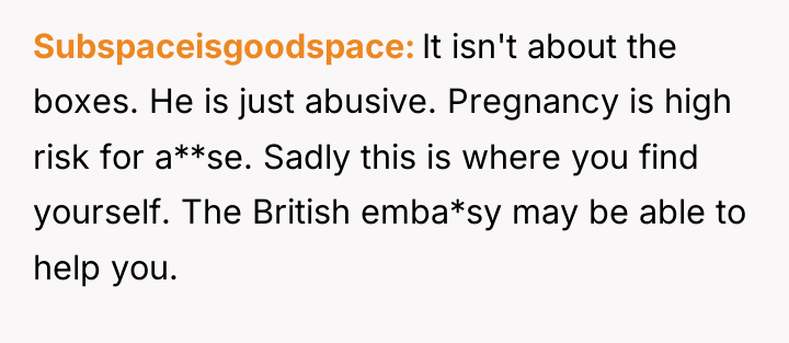 Subspaceisgoodspace It isn't about the boxes. He is just abusive....