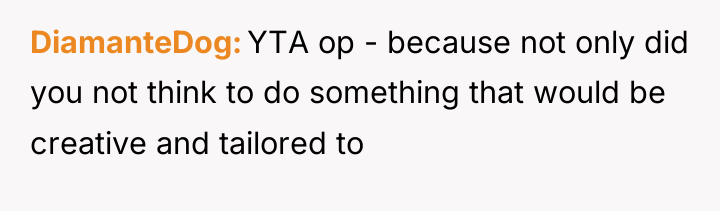 DiamanteDog YTA op - because not only did you not...