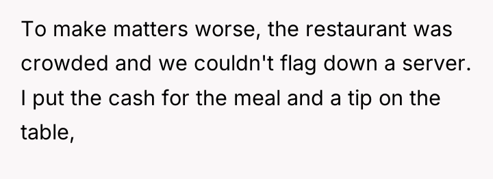 To make matters worse, the restaurant was crowded and we...