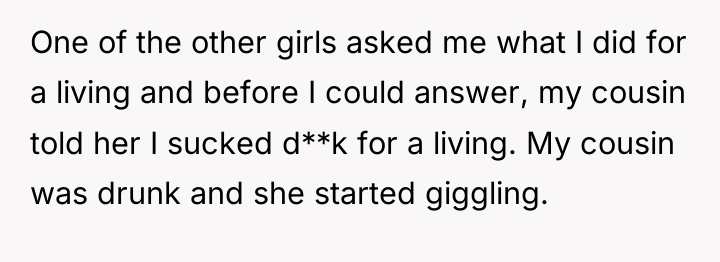 One of the other girls asked me what I did...