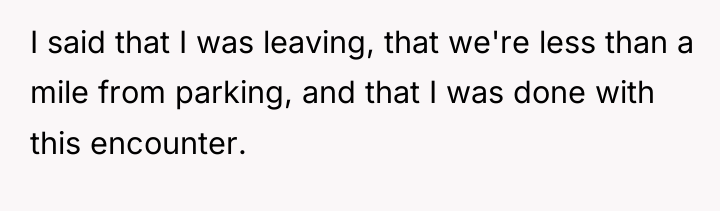 I said that I was leaving, that we're less than...