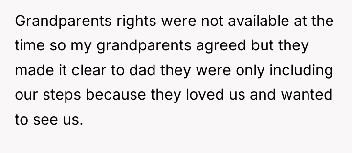 Grandparents rights were not available at the time so my...