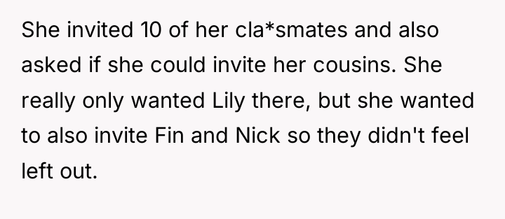 She invited 10 of her cla*smates and also asked if...