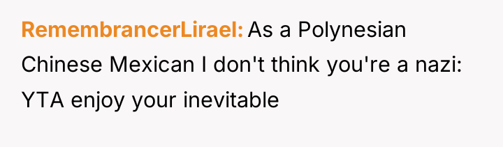 RemembrancerLirael As a Polynesian Chinese Mexican I don't think you're...
