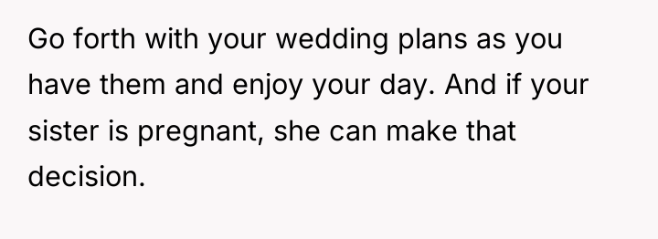 Go forth with your wedding plans as you have them...