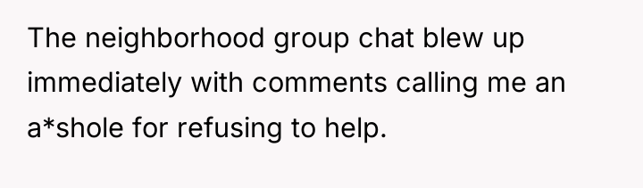 The neighborhood group chat blew up immediately with comments calling...