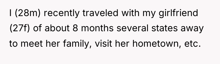 I (28m) recently traveled with my girlfriend (27f) of about...