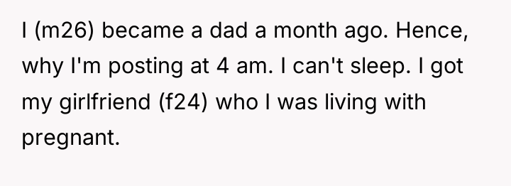I (m26) became a dad a month ago. Hence, why...