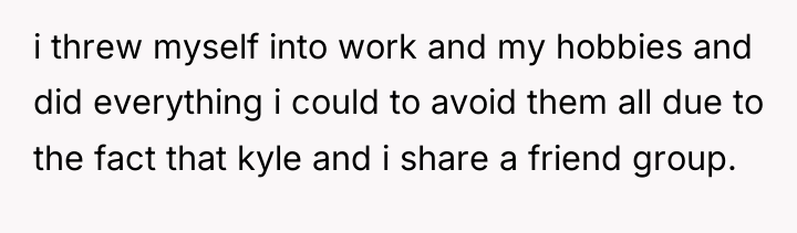 i threw myself into work and my hobbies and did...