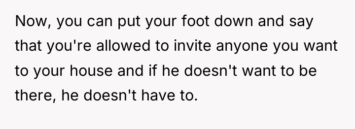 Now, you can put your foot down and say that...