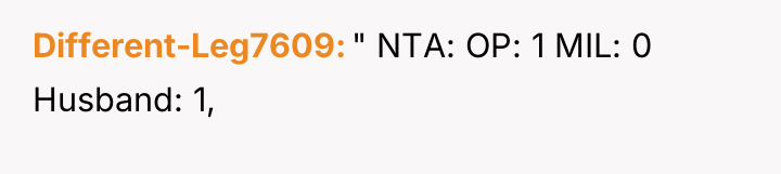 Different-Leg7609 " NTA: OP: 1 MIL: 0 Husband: 1,
