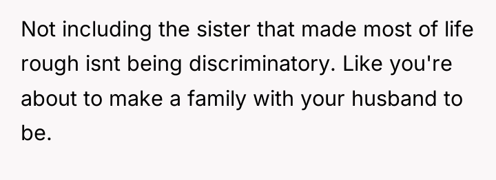 Not including the sister that made most of life rough...