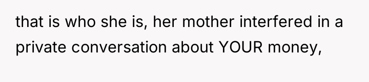 that is who she is, her mother interfered in a...