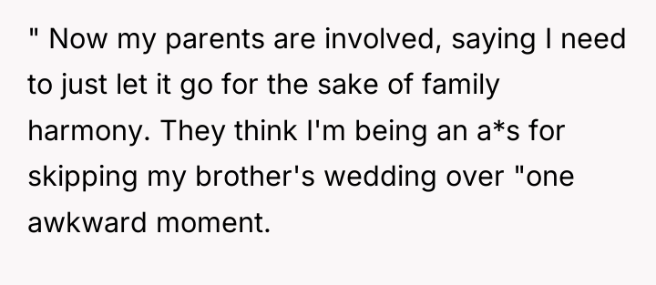 " Now my parents are involved, saying I need to...