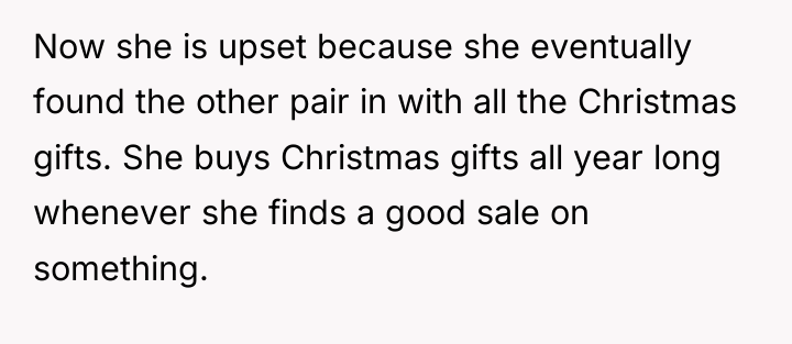 Now she is upset because she eventually found the other...