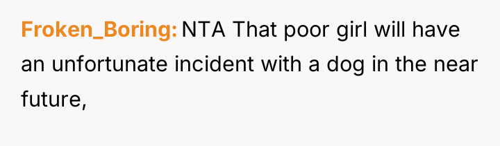 Froken_Boring NTA That poor girl will have an unfortunate incident...