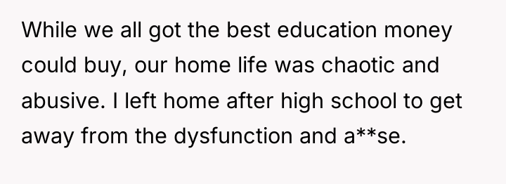 While we all got the best education money could buy,...