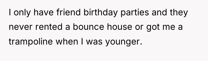 I only have friend birthday parties and they never rented...