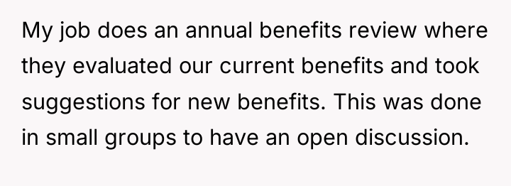 My job does an annual benefits review where they evaluated...
