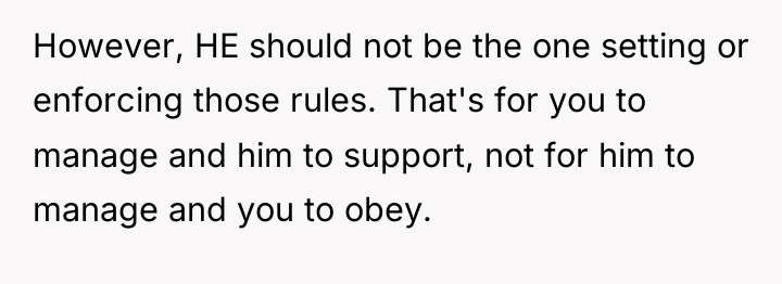 However, HE should not be the one setting or enforcing...