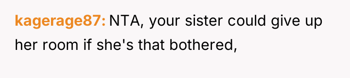 kagerage87 NTA, your sister could give up her room if...