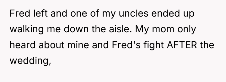 Fred left and one of my uncles ended up walking...