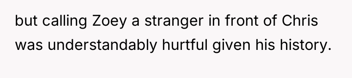 but calling Zoey a stranger in front of Chris was...