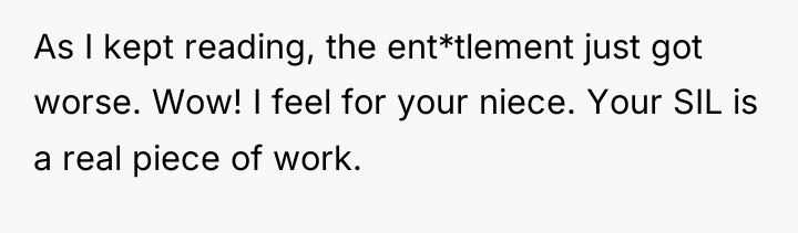 As I kept reading, the ent*tlement just got worse. Wow!...