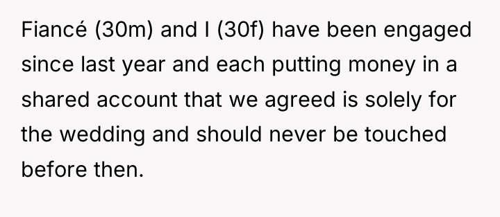 Fiancé (30m) and I (30f) have been engaged since last...
