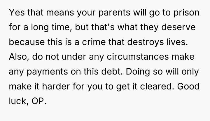 Yes that means your parents will go to prison for...