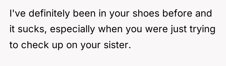I've definitely been in your shoes before and it sucks,...