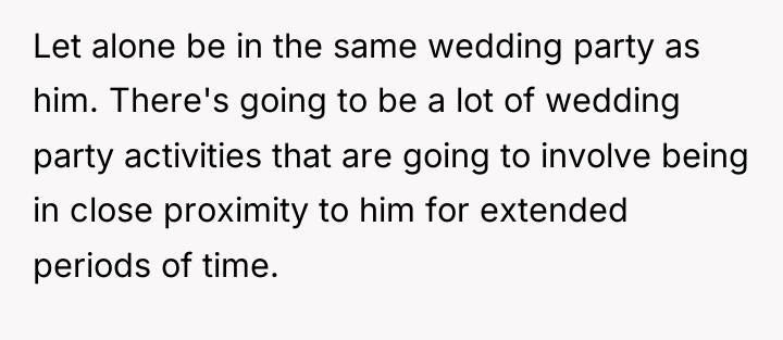 Let alone be in the same wedding party as him....