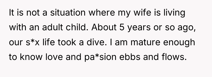 It is not a situation where my wife is living...