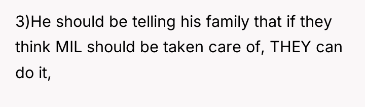 3)He should be telling his family that if they think...