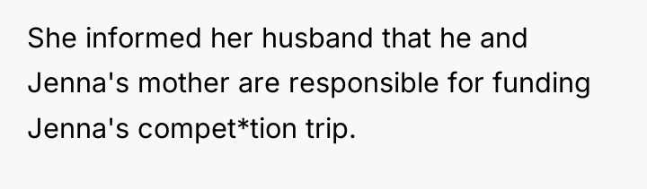 She informed her husband that he and Jenna's mother are...
