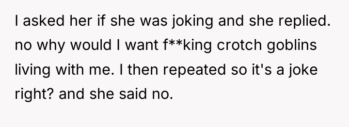 I asked her if she was joking and she replied....
