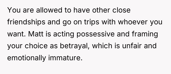 You are allowed to have other close friendships and go...