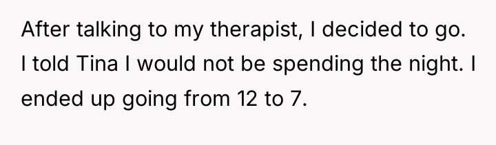 After talking to my therapist, I decided to go. I...