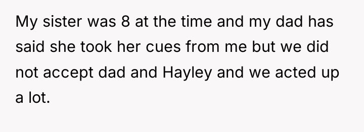 My sister was 8 at the time and my dad...