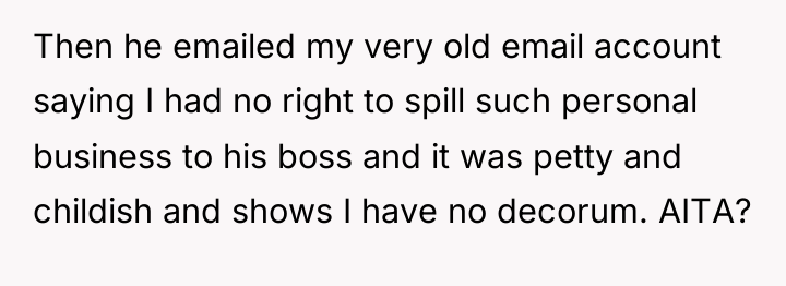 Then he emailed my very old email account saying I...