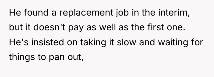He found a replacement job in the interim, but it...