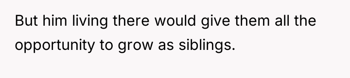 But him living there would give them all the opportunity...