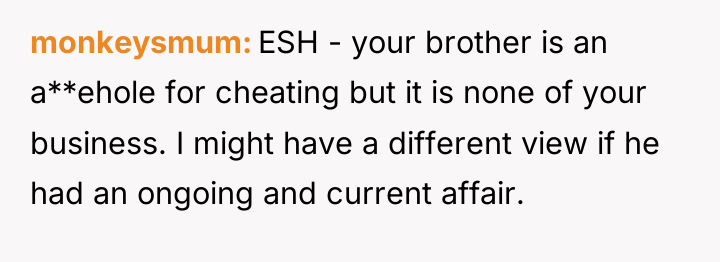 monkeysmum ESH - your brother is an a**ehole for cheating...