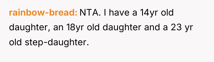 rainbow-bread NTA. I have a 14yr old daughter, an 18yr...