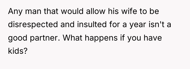 Any man that would allow his wife to be disrespected...