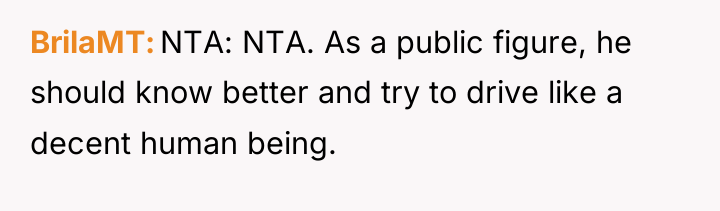 BrilaMT NTA: NTA. As a public figure, he should know...