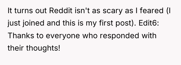 It turns out Reddit isn't as scary as I feared...